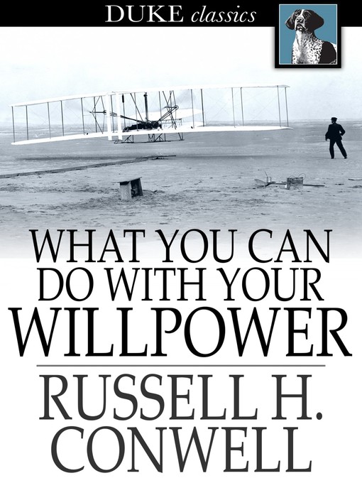 Title details for What You Can Do With Your Will Power by Russell H. Conwell - Available